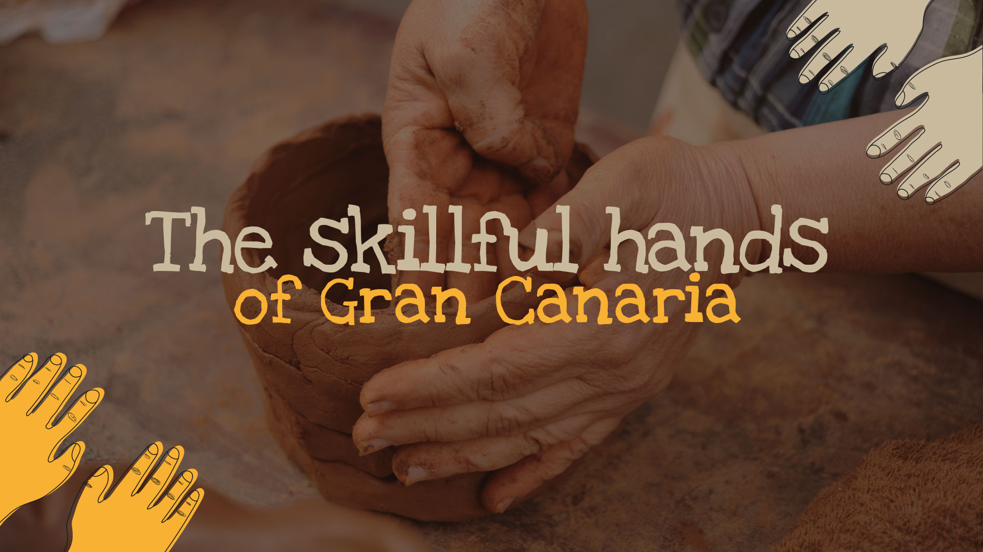 The Skillful Hands of Gran Canaria